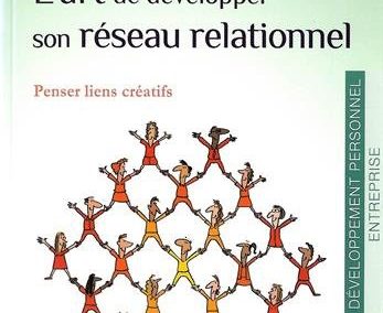 L’art de développer son réseau relationnel